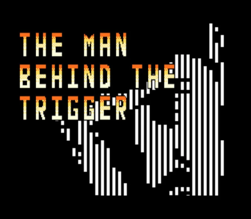 The Man Behind the Trigger pixel title over striped black-and-white silhouette