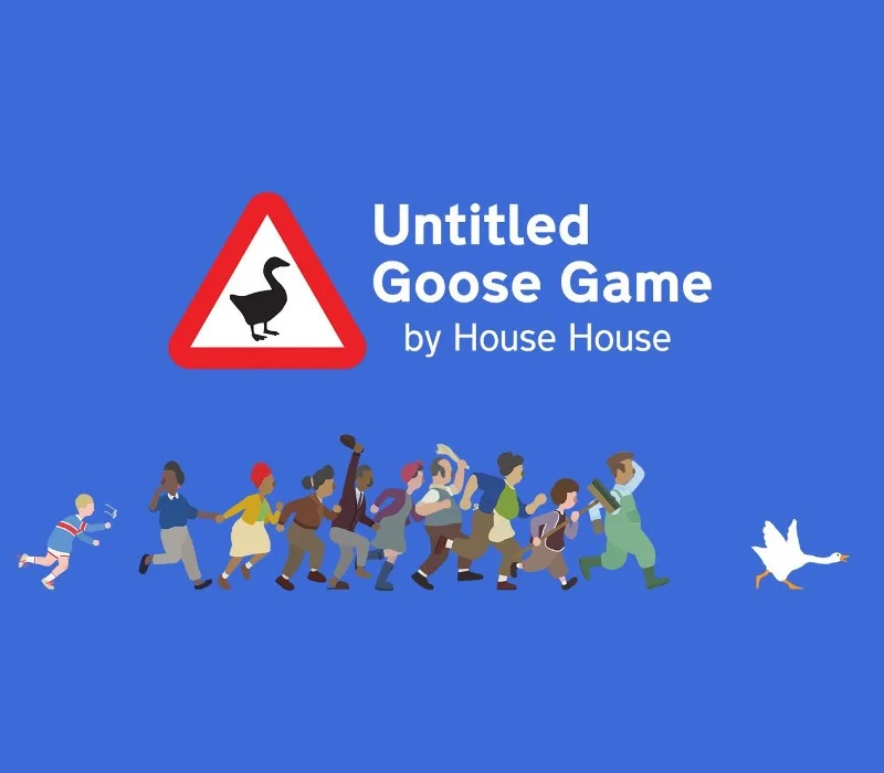 Blue cover for Untitled Goose Game by House House, with a goose and villagers under a warning sign.