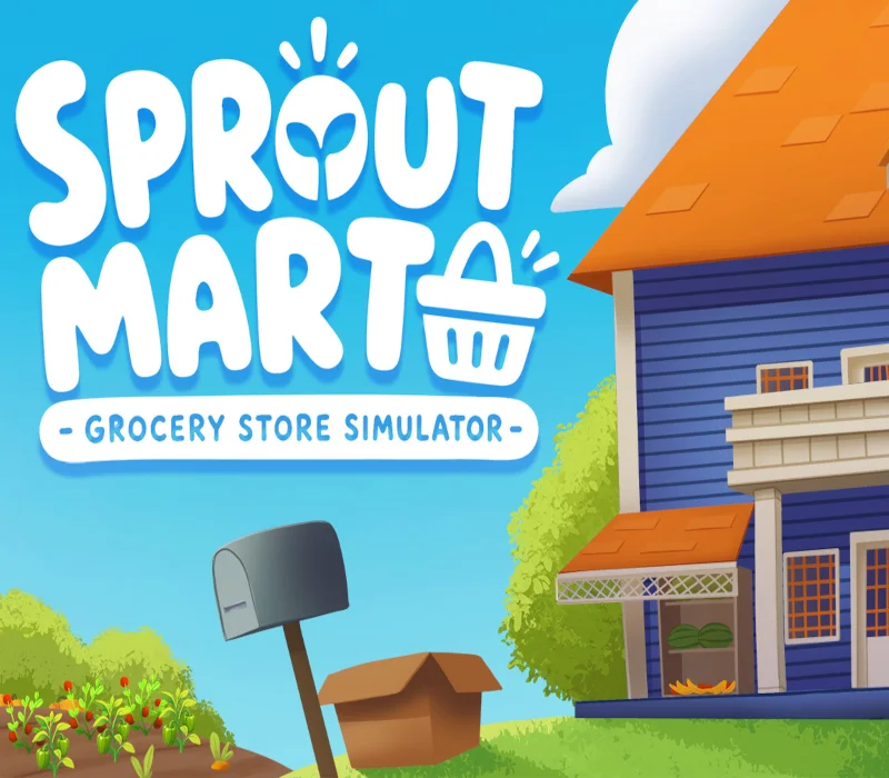 Cover: SPROUT MART grocery basket logo beside a blue house with orange roof, mailbox and garden crates