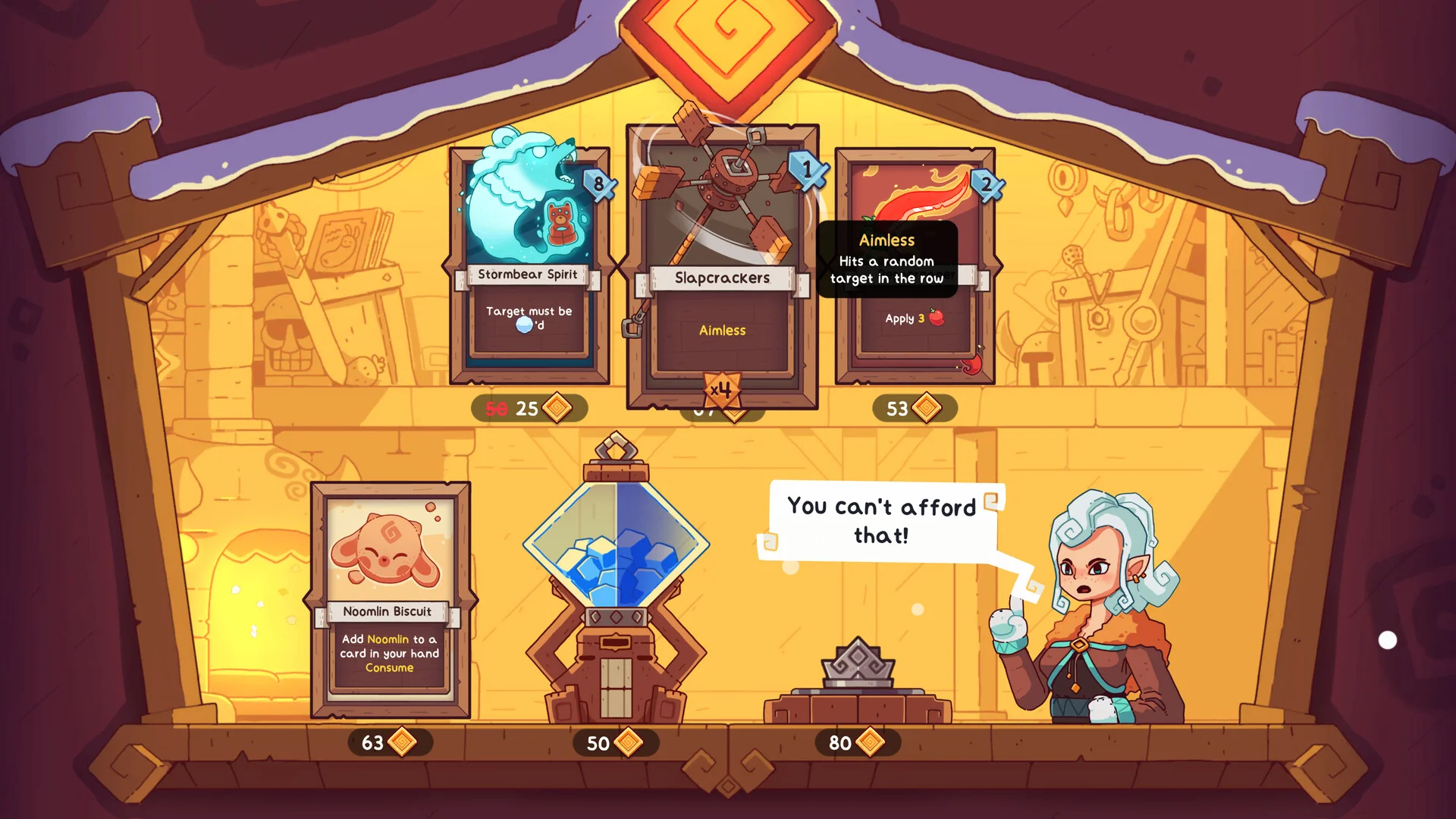 Warm shop: Stormbear Spirit, Slapcrackers, Noomlin Biscuit, You can't afford that!